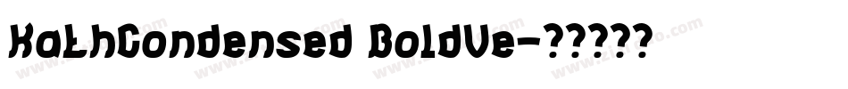 KathCondensed BoldVe字体转换